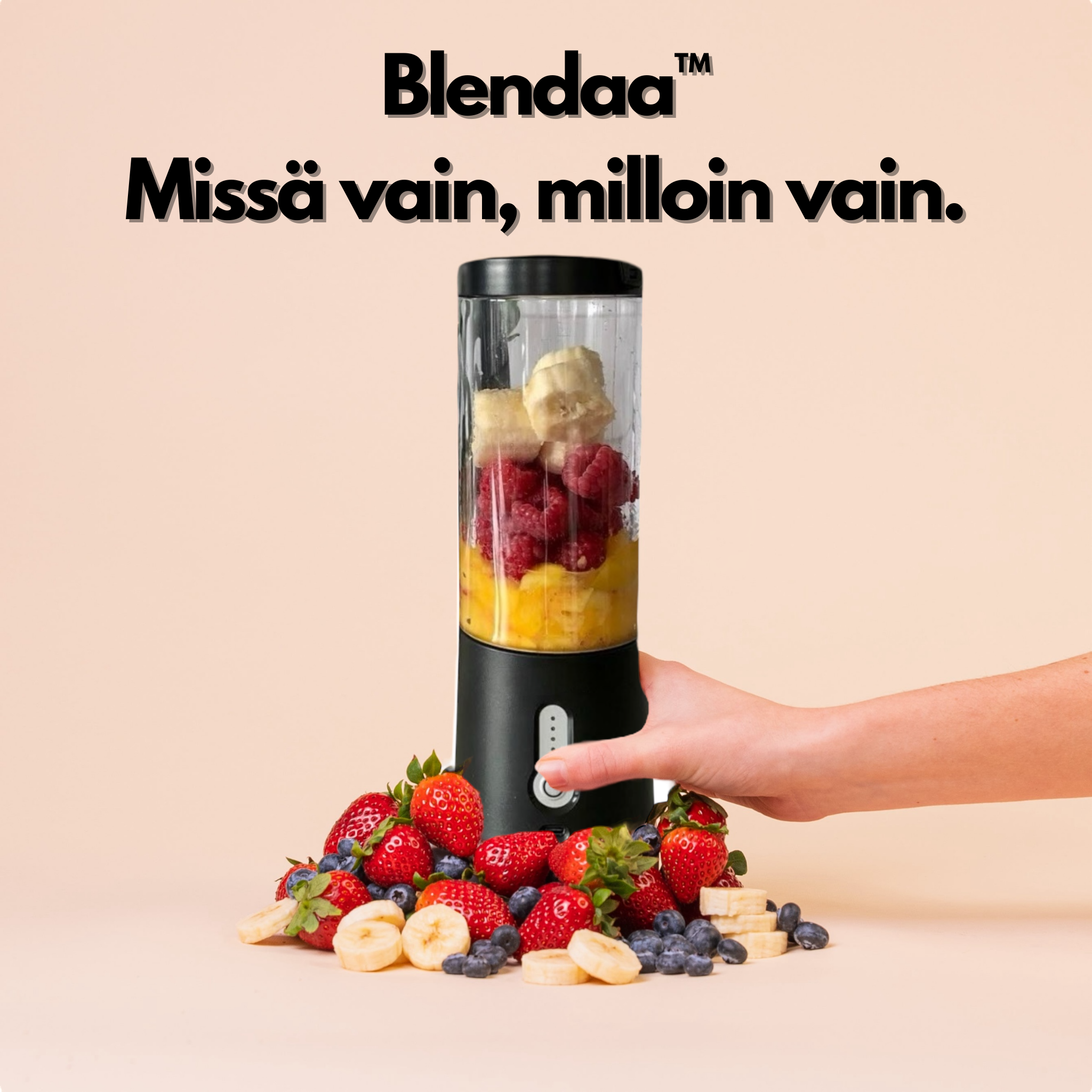 Blendaa™ – missä vain, milloin vain